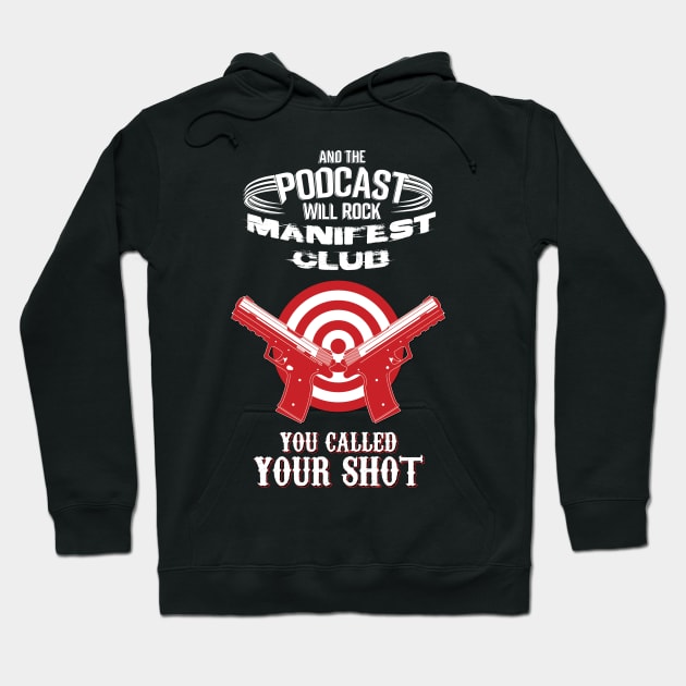 The Manifest Club Hoodie by And The Podcast Will Rock